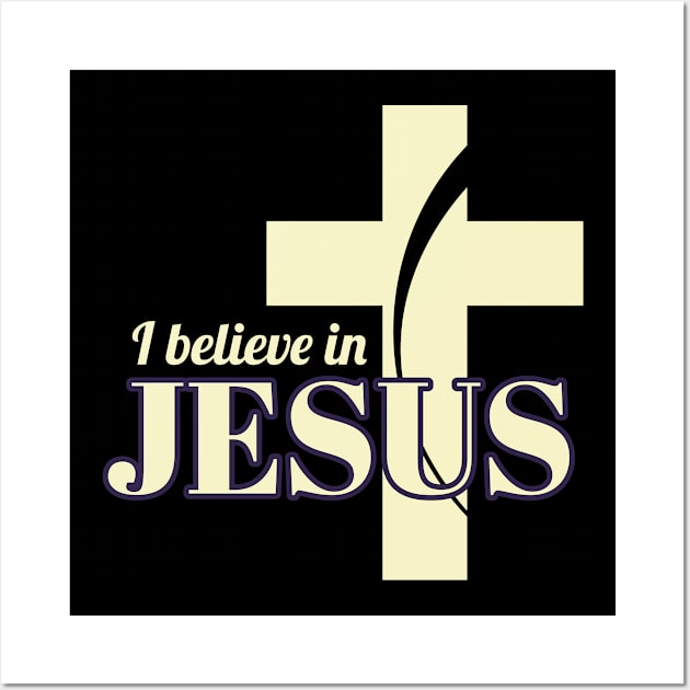 I Believe In Jesus Wall Art by Foxxy Merch